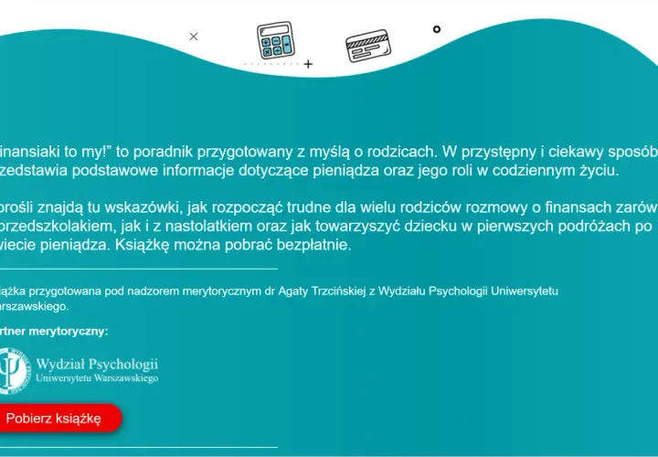 Poradnik "Finansiaki to my!" wspiera edukację finansową dzieci. Zawiera wskazówki dla rodziców, jak rozmawiać o pieniądzach z dziećmi w różnym wieku.
