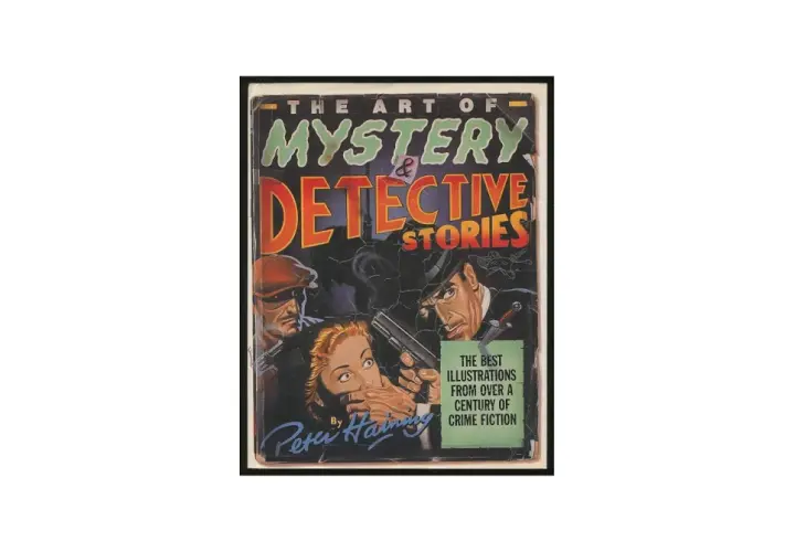 Couverture d'un livre d'enquête : "The Art of Mystery & Detective Stories". Une femme effrayée est tenue en joue par un homme au chapeau, tandis qu'un autre homme armé se tient derrière elle.