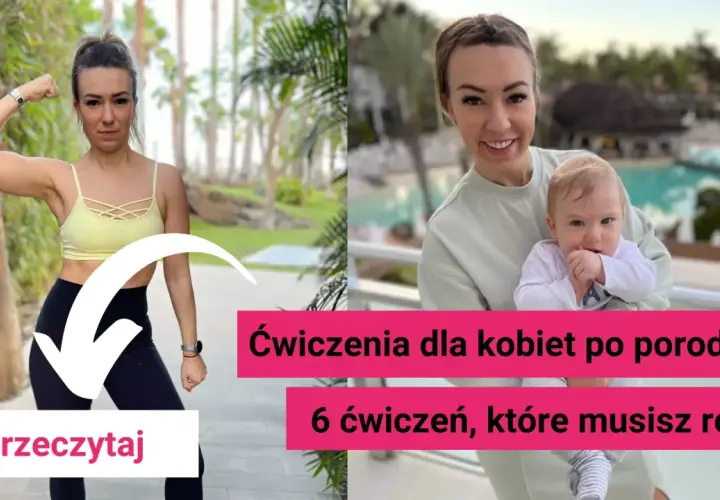 Ćwiczenia po porodzie: Jak wrócić do formy bezpiecznie i mądrze?