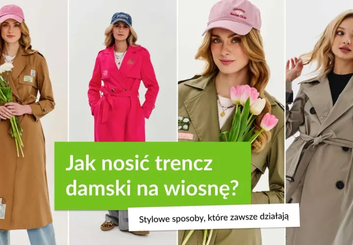Kobiety w różnych kolorach trenczy, od brązu po fuksję. Dowiedz się, co to jest trencz i jak go nosić wiosną.