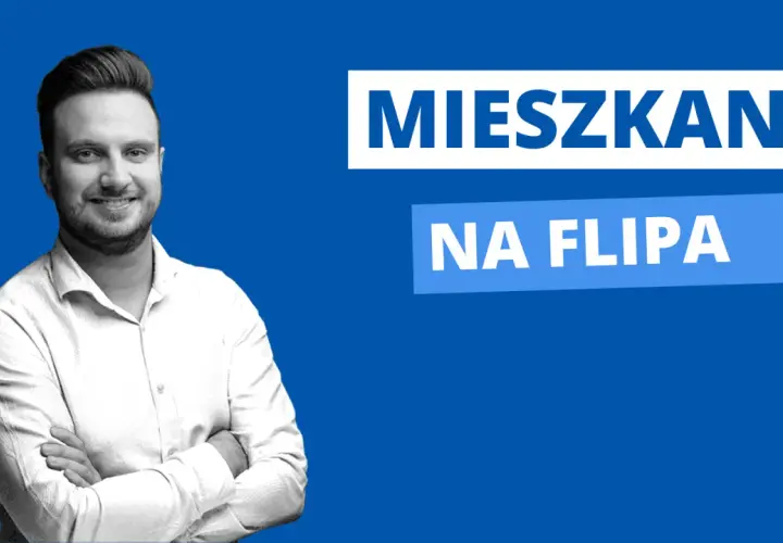Uśmiechnięty mężczyzna w białej koszuli, z rękami skrzyżowanymi na piersi. Obok napis "MIESZKANIE NA FLIPA".