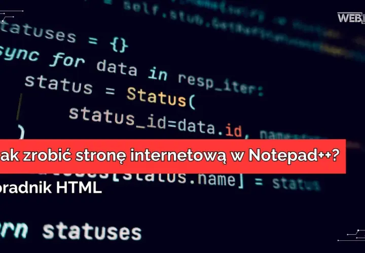 Stwórz stronę HTML w Notepad++: Twój pierwszy krok w kodowaniu!