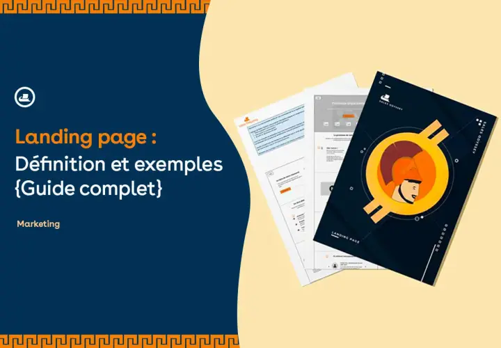 Guide complet sur la **landing page** : définition, exemples et marketing.