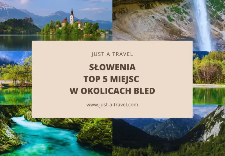 Słowenia, prawdziwy słoweński raj, zachwyca jeziorem Bled, wodospadami i górskimi krajobrazami. Odkryj top 5 miejsc!