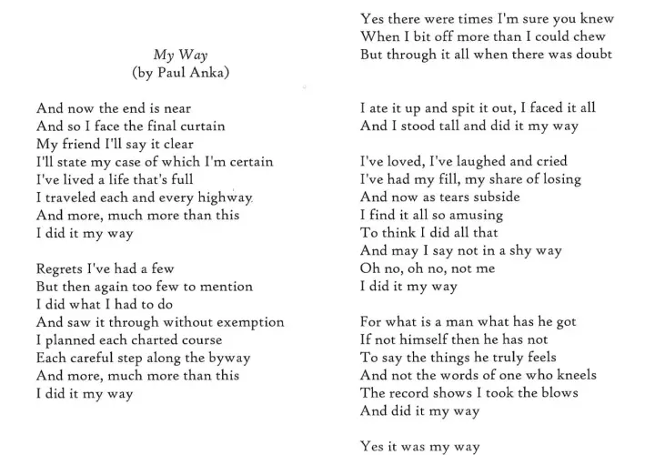 Tekst piosenki "My Way" Paula Anki. Podkreśla, że życie przeżyło się po swojemu, idź swoją drogą.
