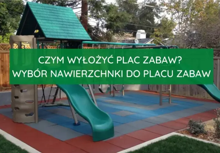 Czym wysypać plac zabaw, aby zapewnić dzieciom bezpieczeństwo?