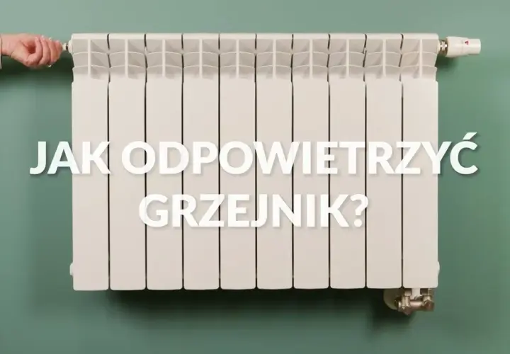 Jak odpowietrzyć grzejnik aluminiowy? Prosty poradnik krok po kroku