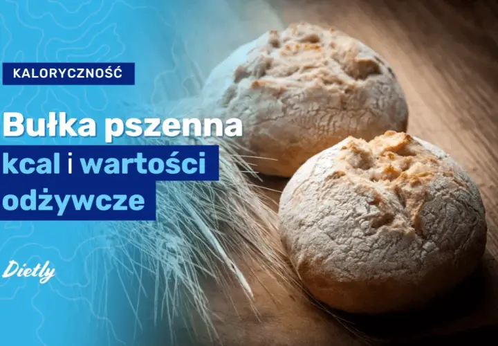 Ile kalorii ma bułka fitness? Sprawdź, co musisz wiedzieć!