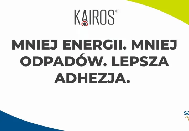 Mniej energii, mniej odpadów, lepsza adhezja. Logo Kairos i Sames 100 years.