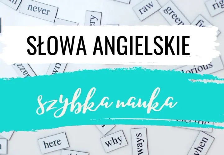Szybka nauka angielskich słówek? Mnemotechnika co to? Zobacz, jak łatwo zapamiętać nowe słowa!