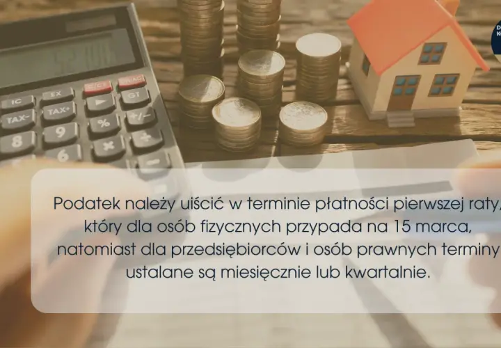 Podatek od nieruchomości: Co ile się płaci? Terminy, raty, kary.