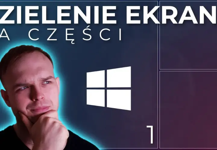 Jak podzielić ekran na 2 na laptopie i zwiększyć swoją efektywność