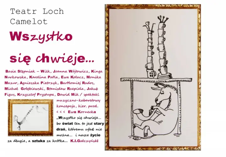 Teatr Loch Camelot: "Wszystko się chwieje..." - muzyczno-kabaretowy spektakl. Na plakacie rysunek konia i wieży z kubków.