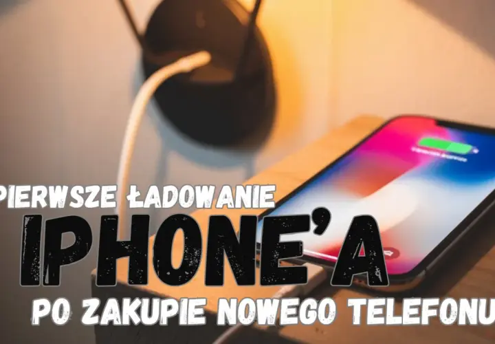 Ile powinno trwać pierwsze ładowanie telefonu iPhone po zakupie? Na zdjęciu widać nowy iPhone podłączony do ładowarki.