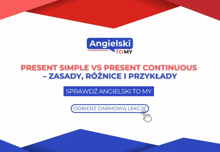 Naucz się, kiedy używać Present Simple, a kiedy Present Continuous. Sprawdź zasady i przykłady na Angielski to My i odbierz darmową lekcję.