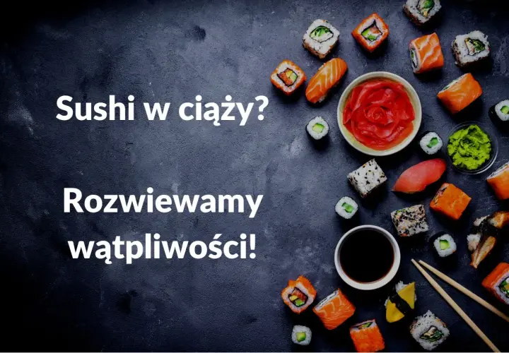 Sushi w ciąży? Rozwiewamy wątpliwości! Apetyczne rolki sushi, sos sojowy, wasabi i marynowany imbir na ciemnym tle.