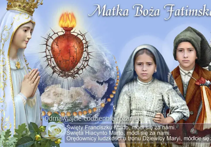Matka Boża Fatimska, z koroną i różańcem, nad Ziemią, z Sercem Jezusa. Obok dzieci fatimskie i bazylika. Przepowiednia fatimska wzywa do modlitwy.