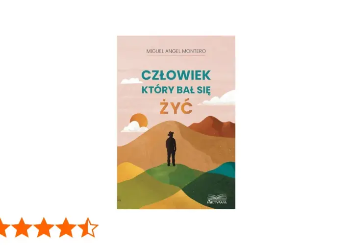 Okładka książki "Człowiek który bał się żyć". Sylwetka samotnego człowieka na tle pustynnego krajobrazu.