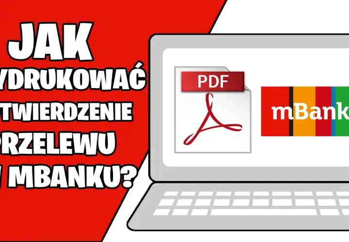 Jak wydrukować potwierdzenie przelewu mBank bez problemów i stresu