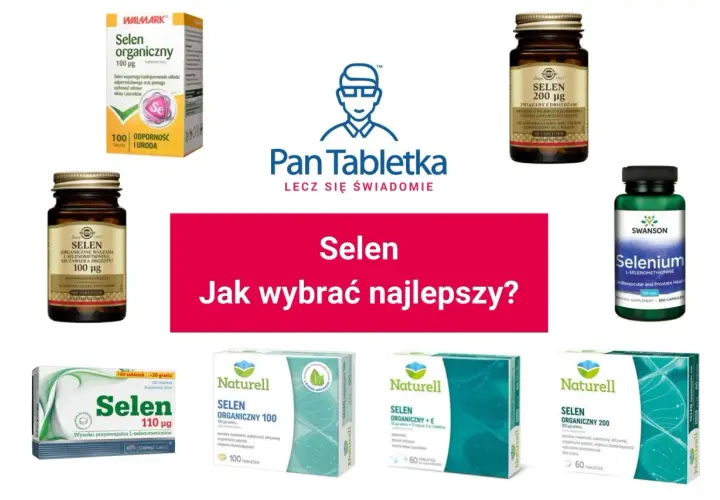 Ile selenu dziennie? Na zdjęciu różne preparaty z selenem, m.in. Walmark, Solgar, Swanson, Olimp Labs, Naturell.