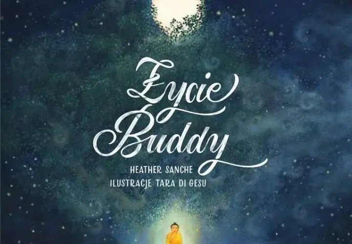 Twórca buddyzmu: Fascynująca historia życia Buddy Siakjamuniego