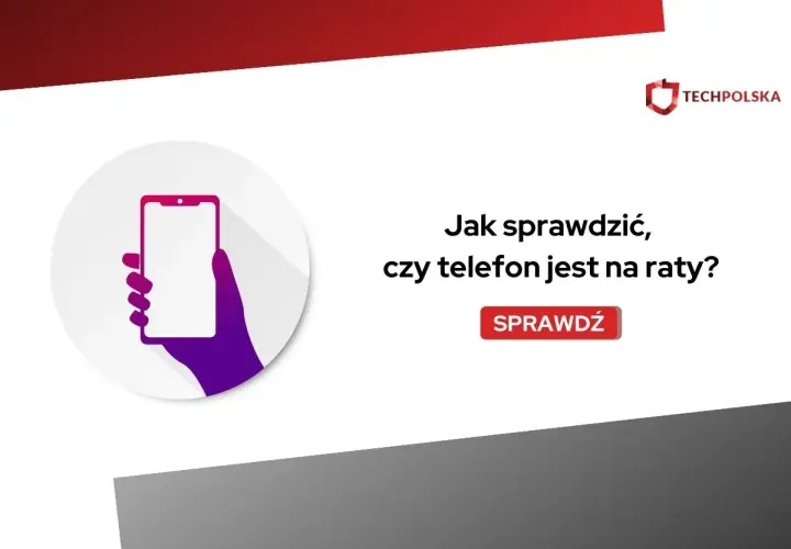Grafika z pytaniem "Jak sprawdzić, czy telefon jest na raty?". Dłoń trzyma smartfon.