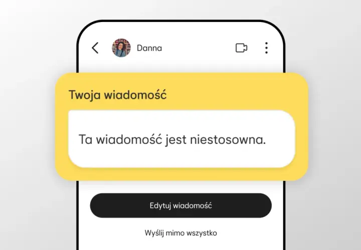 Na ekranie aplikacji bumble Danna otrzymała wiadomość: "Ta wiadomość jest niestosowna.