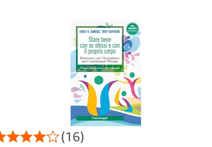 Copertina del libro "Stare bene con se stessi e con il proprio corpo", che offre spunti per ritrovarsi con l'Acceptance and Commitment Therapy.