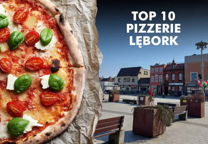Gdzie zjeść w Lęborku? Sprawdzone miejsca na każdą okazję.
