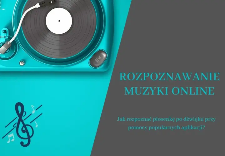 Turkusowy gramofon i klucz wiolinowy symbolizują rozpoznawanie muzyki online. Jak zidentyfikować piosenkę?
