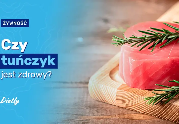 Czy tuńczyk jest zdrowy dla organizmu? Prawda o korzyściach i zagrożeniach