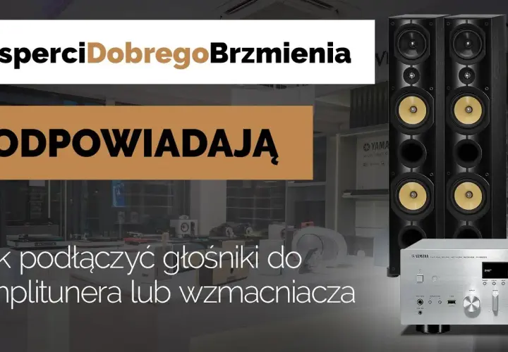 Jak podłączyć głośniki do kina domowego - uniknij najczęstszych błędów