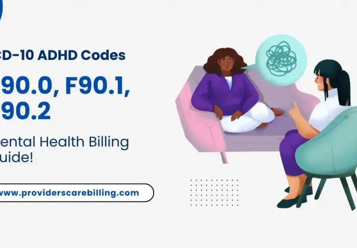Guida ai codici ICD-10 per l'ADHD (F90.0, F90.1, F90.2) e fatturazione salute mentale.