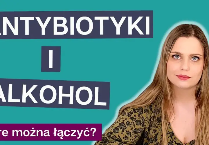 Czy można mieszać antybiotyk z alkoholem? Poznaj niebezpieczeństwa!