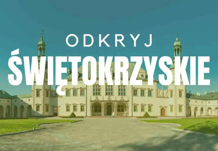 Najpiękniejsze miejsca w świętokrzyskim, które musisz zobaczyć