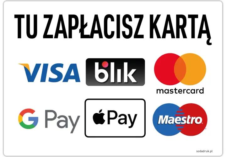 Tu zapłacisz kartą: Visa, Blik, Mastercard, Maestro, Google Pay, Apple Pay.