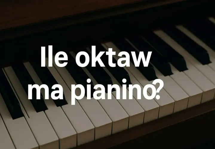 Klawiatura pianina z białymi i czarnymi klawiszami. Tekst na zdjęciu pyta: "Ile oktaw ma pianino?".