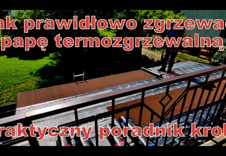 Jak położyć papę termozgrzewalną na dachu bez błędów i strat