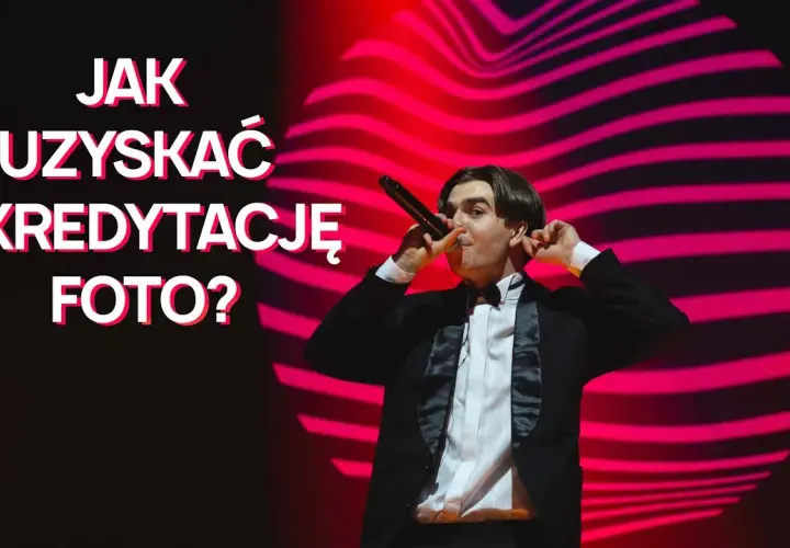 Jak zdobyć akredytację fotografa i uniknąć najczęstszych błędów