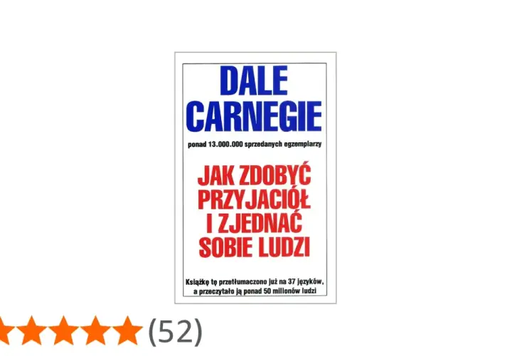 Okładka książki Dale Carnegie "Jak zdobyć przyjaciół i zjednać sobie ludzi". Ponad 50 milionów czytelników poznało sekrety budowania relacji.