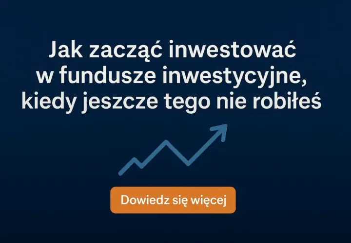 Fundusze inwestycyjne: Przewodnik dla początkujących jak zacząć?