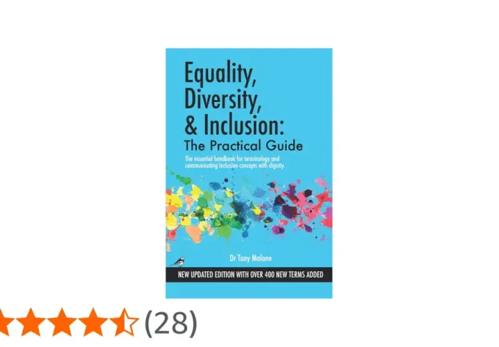Book cover: "Equality, Diversity, & Inclusion: The Practical Guide" by Dr. Tony Malone. This book explains what is ID&E, offering a practical approach to communicating inclusion concepts.