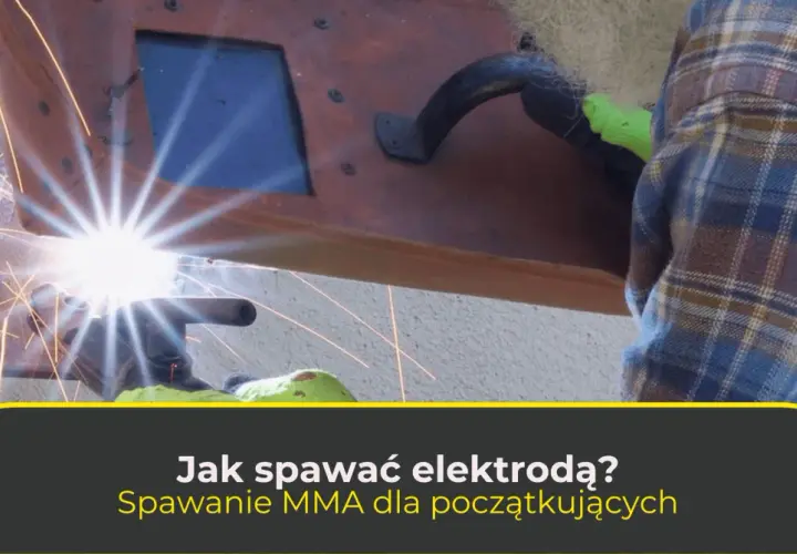 Jak ustawić spawarkę elektrodową? Poradnik krok po kroku