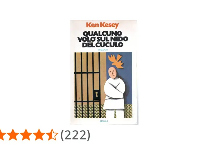 Copertina del romanzo "Qualcuno volò sul nido del cuculo" di Ken Kesey. Un uomo in camicia di forza guarda un uccello arancione.
