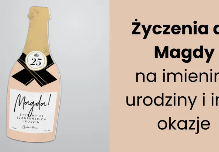 Szampan z napisem "Magda! Życzymy Ci szampańskich urodzin" na imieniny i inne okazje.