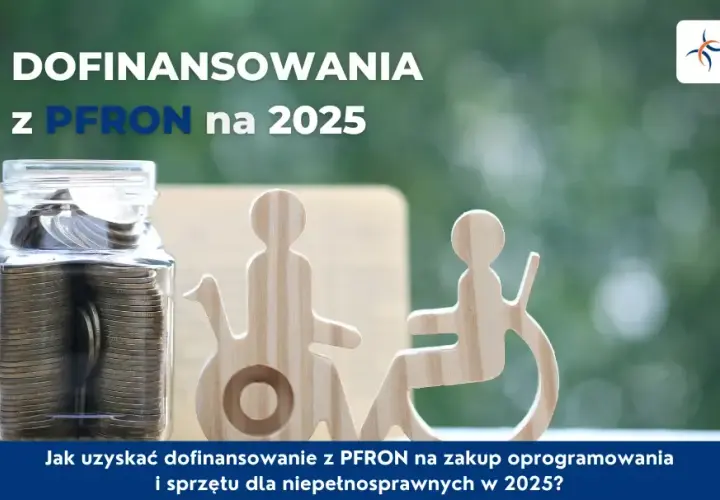 PFRON: Dofinansowania dla niepełnosprawnych - sprawdź, co możesz dostać!