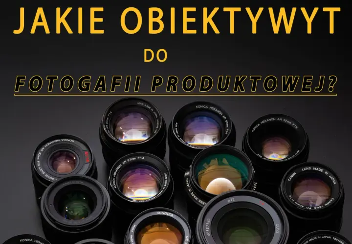 Jakie obiektywy wybrać? Porównanie typów, zastosowań i najlepszych opcji dla każdego fotografa