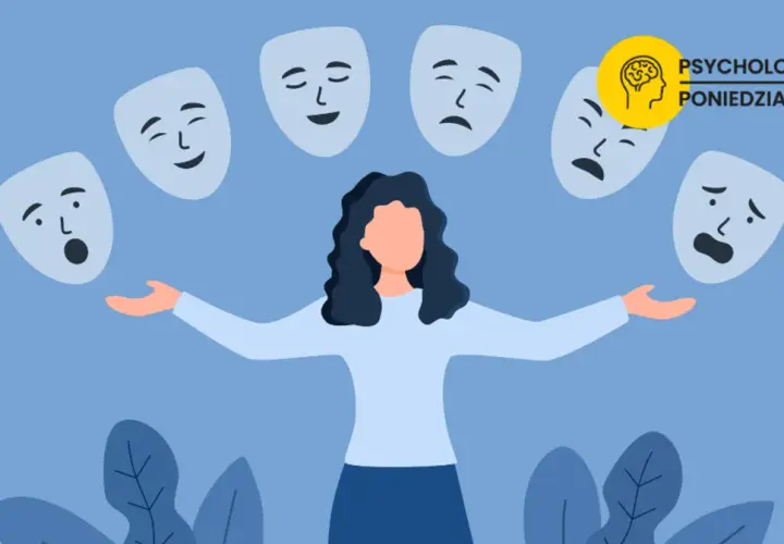 Kobieta z rozłożonymi rękami, otoczona maskami wyrażającymi różne emocje. Ilustracja pokazuje, jak nie pokazywać emocji, a raczej je akceptować.