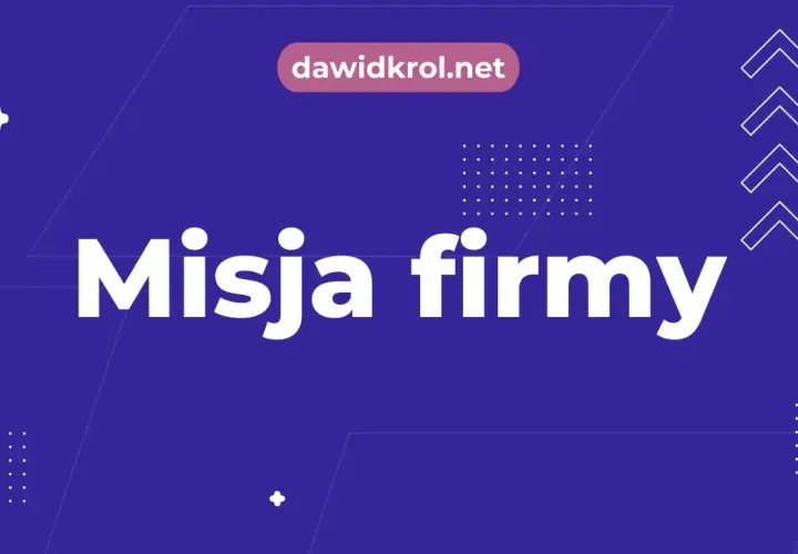 Jasny tekst "Misja firmy" na granatowym tle. To wizualizacja tego, co to jest misja w biznesie.