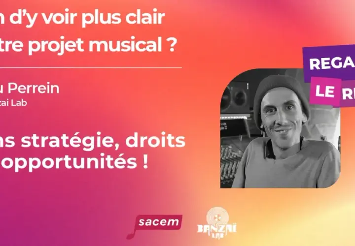 Matthieu Perrein du label Banzai Lab, expert en projet musical, parle stratégie et droits. Regardez le replay pour votre album !